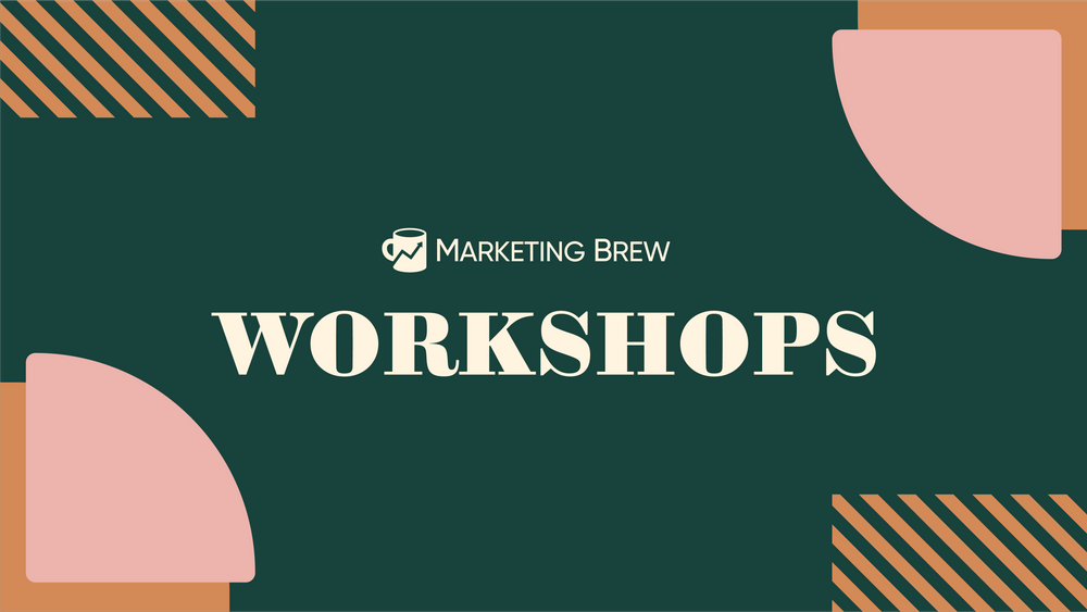 Marketing Brew Workshops