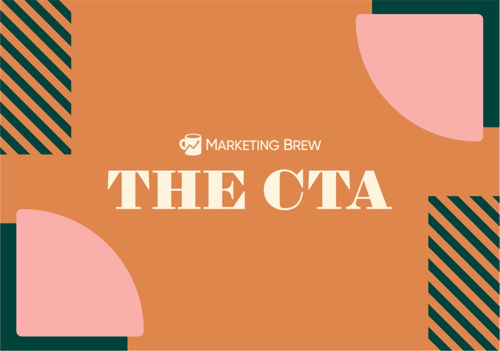 The CTA Marketing Brew