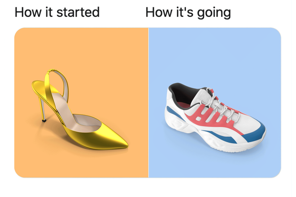 'How it started, how it's going' meme with a pair of high heels and a pair of sneakers